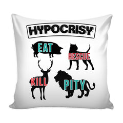 Vegan Vegetarian Graphic Pillow Cover Hypocrisy