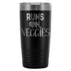 Vegan Vegetarian Travel Mug Runs On Veggies 20oz Stainless Steel Tumbler