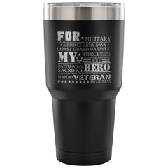 Veteran Awareness Travel Mug For My Hero Veteran 30 oz Stainless Steel Tumbler