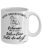 Volunteer Data Analyst Mug Never Underestimate A Woman Who Is Also A Volunteer Data Analyst Coffee Cup White