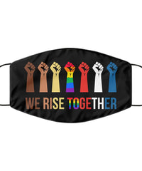 We Rise Together Activist Face Mask Washable And Reusable 100% Polyester Made In The USA