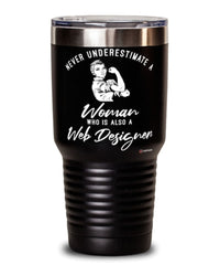 Web Designer Tumbler Never Underestimate A Woman Who Is Also A Web Designer 30oz Stainless Steel Black