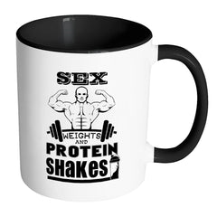 Weightlifting Mug Sex Weights And Protein Shakes White 11oz Accent Coffee Mugs