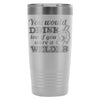 Welder Insulated Coffee Travel Mug Would Drink Too 20oz Stainless Steel Tumbler