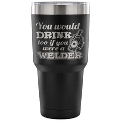 Welder Insulated Coffee Travel Mug Would Drink Too 30 oz Stainless Steel Tumbler