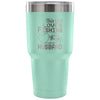 Wife Coffee Travel Mug Loves Fishing With Husband 30 oz Stainless Steel Tumbler
