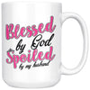 Wife Mug Blessed By God Spoiled By My Husband 15oz White Coffee Mugs