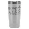 Wife Travel Mug Blessed By God Spoiled By Husband 20oz Stainless Steel Tumbler