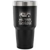 Wife Travel Mug Will Trade Husband For A Tractor 30 oz Stainless Steel Tumbler