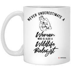 Wildlife Biologist Mug Never Underestimate A Woman Who Is Also A Wildlife Biologist Coffee Cup 11oz White XP8434