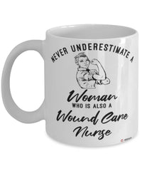 Wound Care Nurse Mug Never Underestimate A Woman Who Is Also A Wound Care Nurse Coffee Cup White