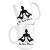 Yoga Cat Mug Be Here Meow 15oz White Coffee Mugs