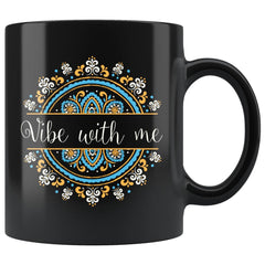 Yoga Meditation Mug Vibe With Me 11oz Black Coffee Mugs