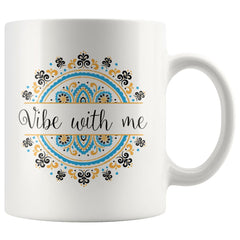 Yoga Meditation Mug Vibe With Me 11oz White Coffee Mugs