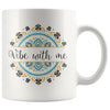 Yoga Meditation Mug Vibe With Me 11oz White Coffee Mugs