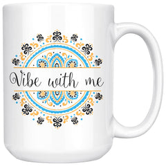 Yoga Meditation Mug Vibe With Me 15oz White Coffee Mugs