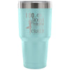 Yoga Travel Mug I Do Yoga To Burn Off The Crazy 30 oz Stainless Steel Tumbler