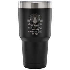 Yoga Zen Meditation Travel Mug Whatever Comes Let 30 oz Stainless Steel Tumbler