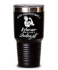 Zoologist Tumbler Never Underestimate A Woman Who Is Also A Zoologist 30oz Stainless Steel Black